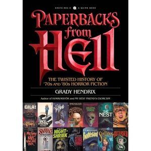 Paperbacks from Hell: The Twisted History of '70s and '80s Horror Fiction -- Gra